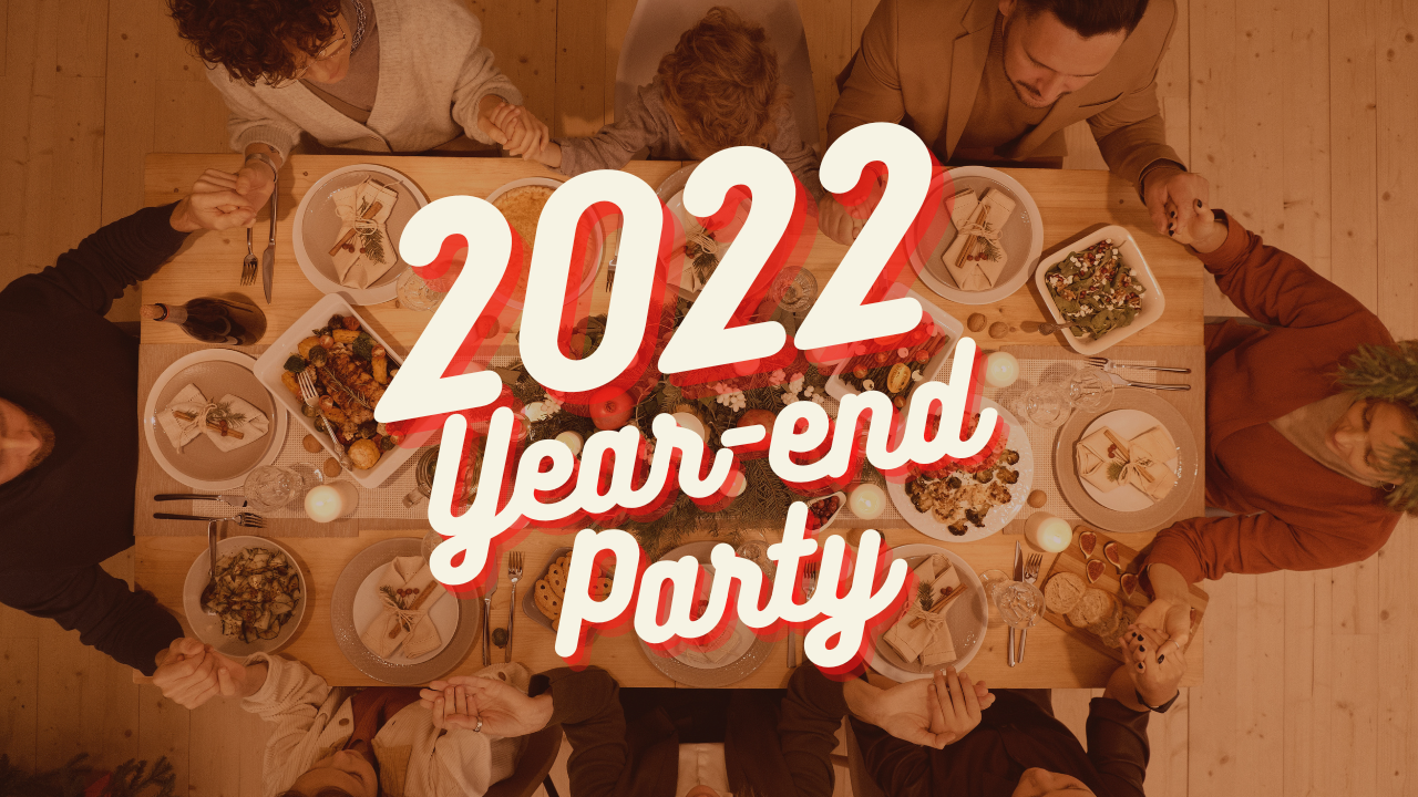 2022 Year-end Party & 2023 Expectation